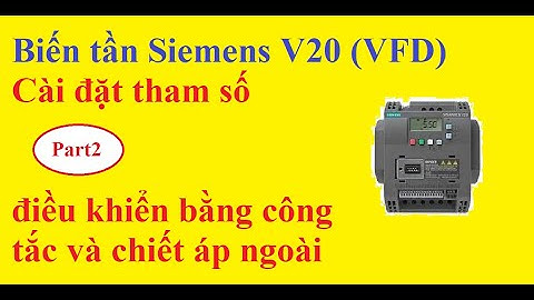 Biến tần Sinamics V20 điều khiển bằng công tắc và chiết áp ngoài [parameter Control from teminals]