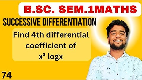 Find 4th differentiation coefficient of x^3 log x |Fourth differential coefficient of x3 log x