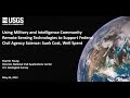 PubTalk-05/2022 - Using Military Remote Sensing Technology to Support Federal Civil Agency Science