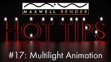 Maxwell Render HOT TIPS Tutorial #17 - Multilight Animation
