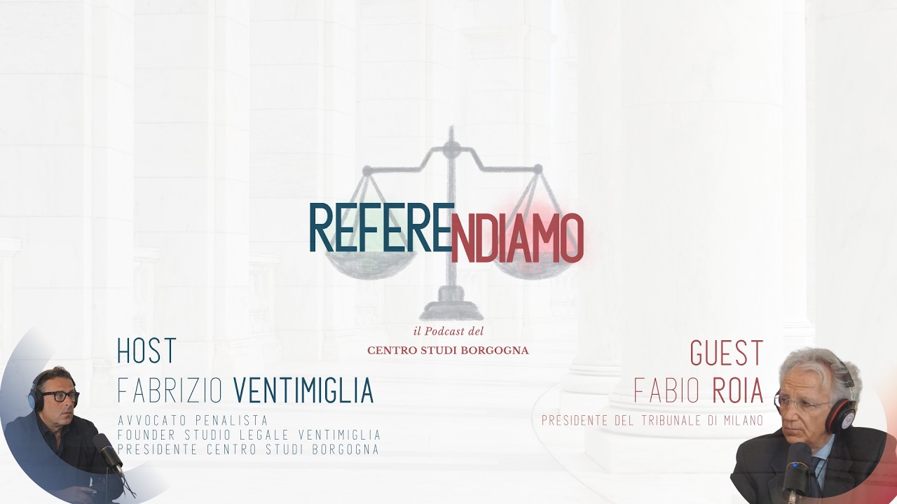 Referendiamo - Ep.03 Guest: Fabio Roia, Presidente Tribunale di Milano