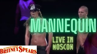 Britney Spears - Mannequin - CIRCUS Tour - Live in Moscow, Russia 7/21/2009