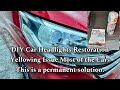 DIY Car Headlights Restoration | Yellowing Issue Most of the Cars | This is a permanent solution.
