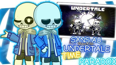 Sans AU React to Undertale: Time Paradox //GachaLife2 // Gacha Reaction