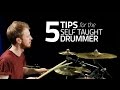 5 Tips For The Self Taught Drummer - Drum Lesson (Drumeo)