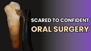 From Scared to Confident in Oral Surgery  A Young Dentist's Journey  IC049