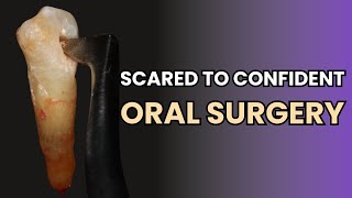 From Scared to Confident in Oral Surgery - A Young Dentist's Journey - IC049