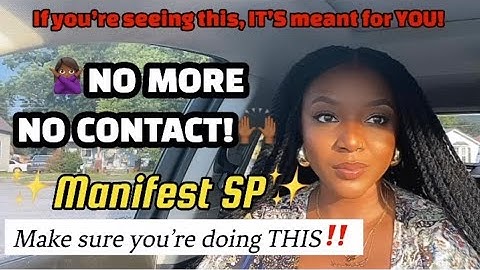 ✨ MANIFEST YOUR SP✨END NO CONTACT TODAY! | Law of Assumption