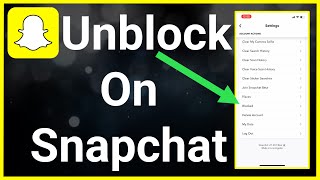 How To UNBLOCK Someone On Snapchat!