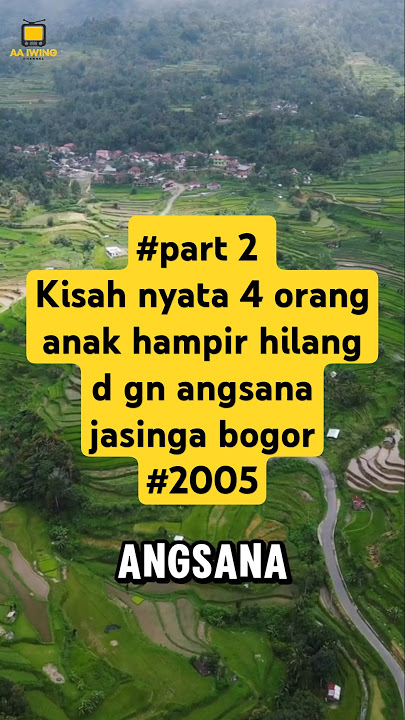 PART 2 MISTERI GN ANGSANA JASINGA BOGOR #shorts #youtubeshorts #fyp #viralvideo #indonesia #misteri