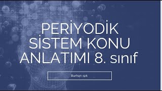 Peri̇yodi̇k Si̇stem Ve Tari̇hsel Geli̇şi̇mi̇ Konu Anlatimi 8. Sinif