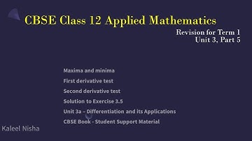 Maxima| Minima| Derivative test| Unit 3 | P 5 | Ex 3.5 | CBSE Class 12 Applied Maths in English