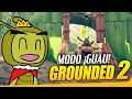Grounded 2: Modo Wow! pt. 2