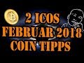 2 ICO`s Februar 2018 - Kryptowährungen deutsch / Bitcoin