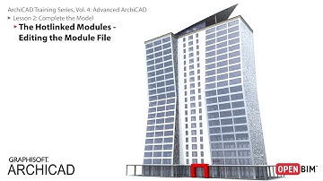 ArchiCAD Training Series Vol. 4: Hotlinked Modules: Editing the Module File
