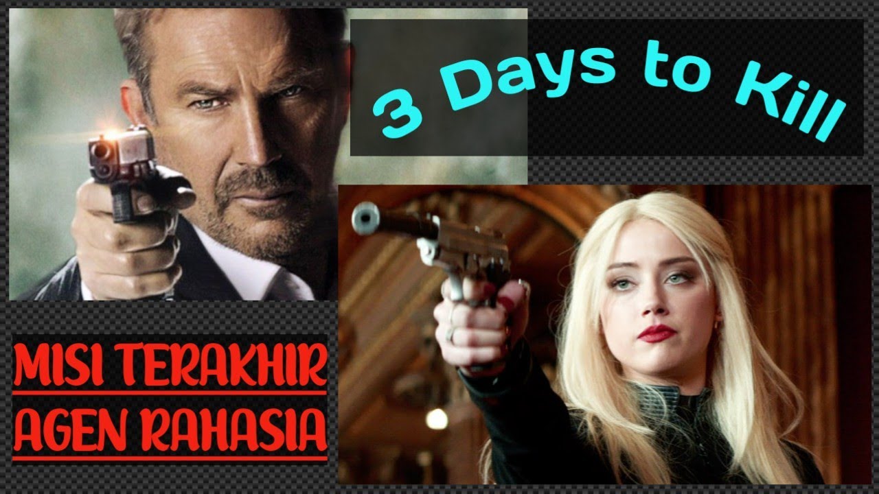 Alur cerita 3 days to kill 2014 misi terakhir agen rahasia