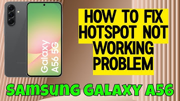 How to Fix Hotspot Not working Problem Samsung Galaxy A56 -- Quick Tutorial