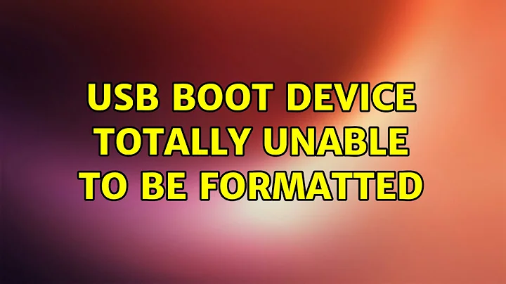 Ubuntu: Usb boot device totally unable to be formatted (2 Solutions!!)