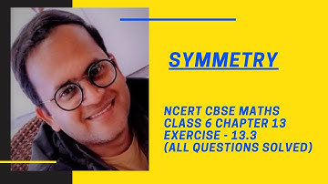 NCERT CBSE MATHS CLASS 6 CHAPTER 13 "SYMMETRY" EXERCISE 13.3 ALL QUESTIONS SOLVED