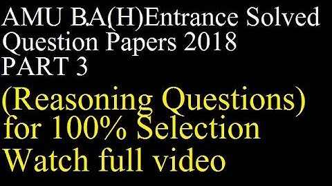 AMU BA(H)Entrance exam Question papers Solved (Reasoning Solution)Detailed solution with tricks/tips