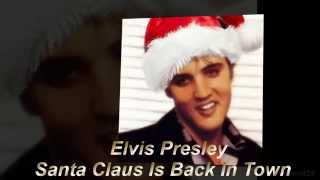 Elvis Presley - Santa Claus Is Back In Town  [ CC ] chords