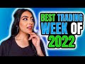 MY BEST TRADING WEEK IN 2022, HOW MUCH DID I MAKE?