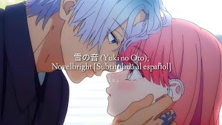 雪の音 (Yuki no Oto) - Novelbright (sub español) // A sign of affection full op.