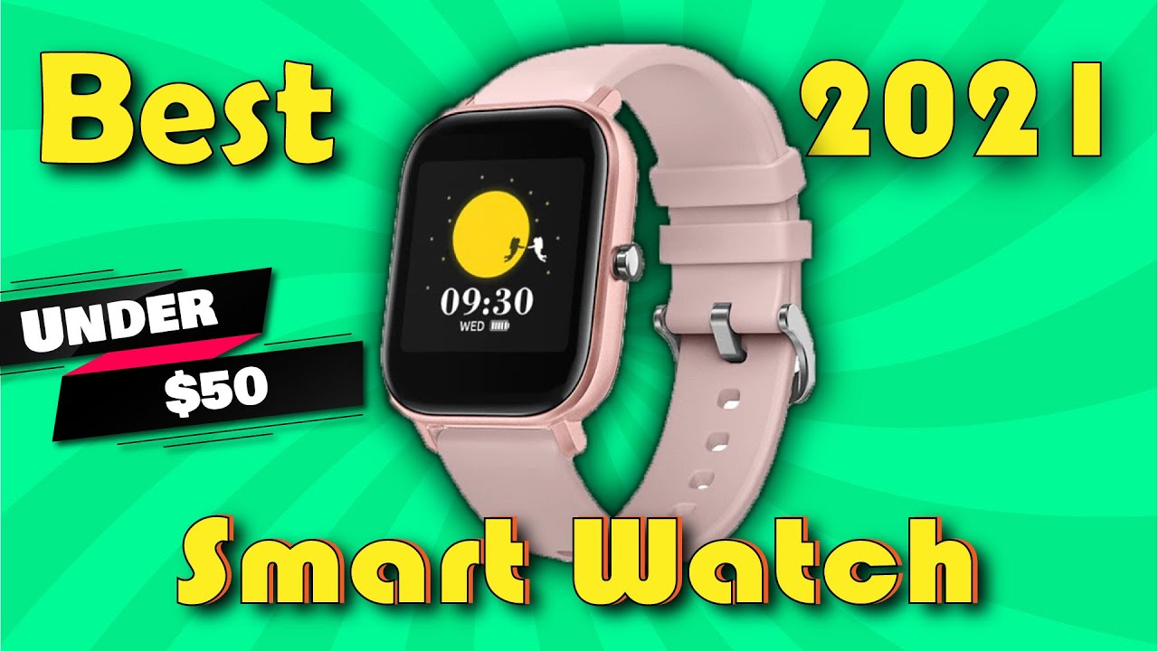 Best Smart Watch 2021!! (Under $50 )