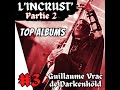 Lincrust episode 3  les tops de guillaume vrac de darkenhold