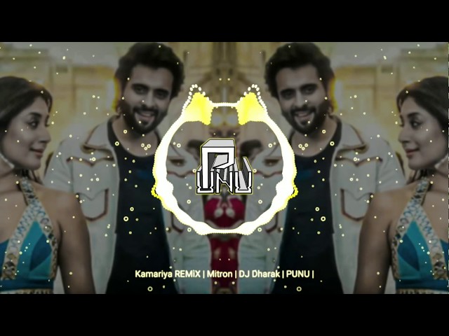 Kamariya REMiX | Mitron | DJ Dharak | PUNU | class=