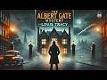 🔍 The Albert Gate Mystery: A Captivating Detective Tale 🕵️&zwj;♂️