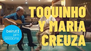 Toquinho & Maria Creuza - Tomara | Beirut Jam Sessions chords