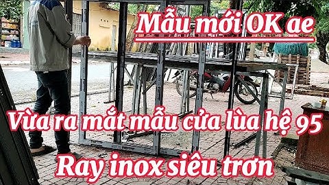 Cách trừ cửa lùa Hệ 95 PMA bản 95 & bản 62 || Cách trừ cửa sổ lùa 2 cánh hệ 95 PMA  bản 95