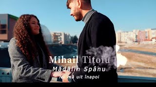 Mihail Titoiu🎷si Madalin Spanu❌Nu ma uit inapoi(Official Video) 2023 (manele de dragoste)