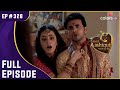 Ranveer ले आया Ishaani को वापिस! | Meri Aashiqui Tum Se Hi | Full Episode | Ep. 328