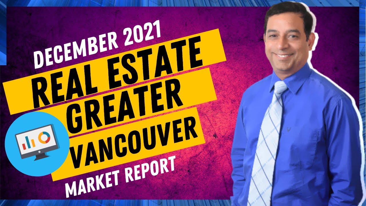 Greater Vancouver Real Estate Market Report December 2021 YouTube