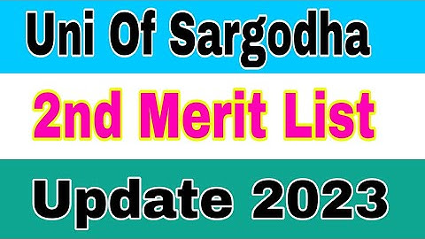 Uni Of Sargodha 2nd Merit List Announced 2023|Uni Of Sargodha 2nd Merit List Check Online 2023