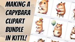 Creating A Capybara Clipart Bundle With Kittl & MyDesigns