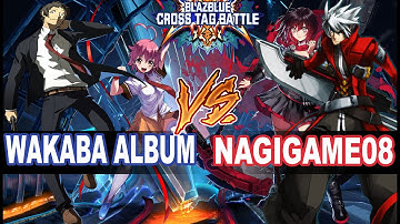 BBTAG WAKABA ALBUM (Heart, Adachi) vs NAGIGAME08 (Ragna, Ruby) BLAZBLUE CROSS TAG BATTLE RANKED