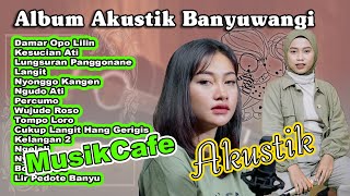 Damar Opo Lilin,Cukup Langit Hang Gerigis~Album Akustik Banyuwangi 2022 | Denik Armila ft Suci Tacik