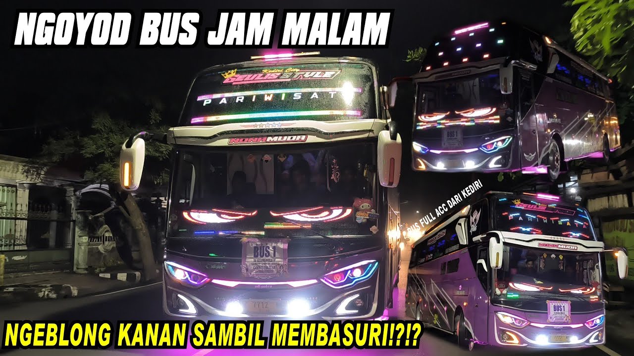 NGOYOD BUS JAM MALAM, MOMEN NGEBLONG KANAN SAMBIL MEMBASURI!?!? 