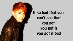 Justin Bieber You Got It Bad & Because Of You Lyrcis [HQ]  - Durasi: 2:43. 