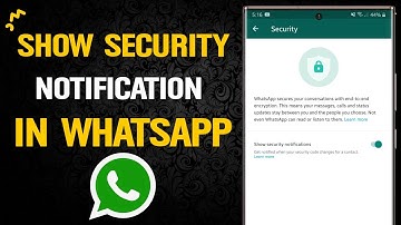 How To Turn ON WhatsApp Security Code Change Notification