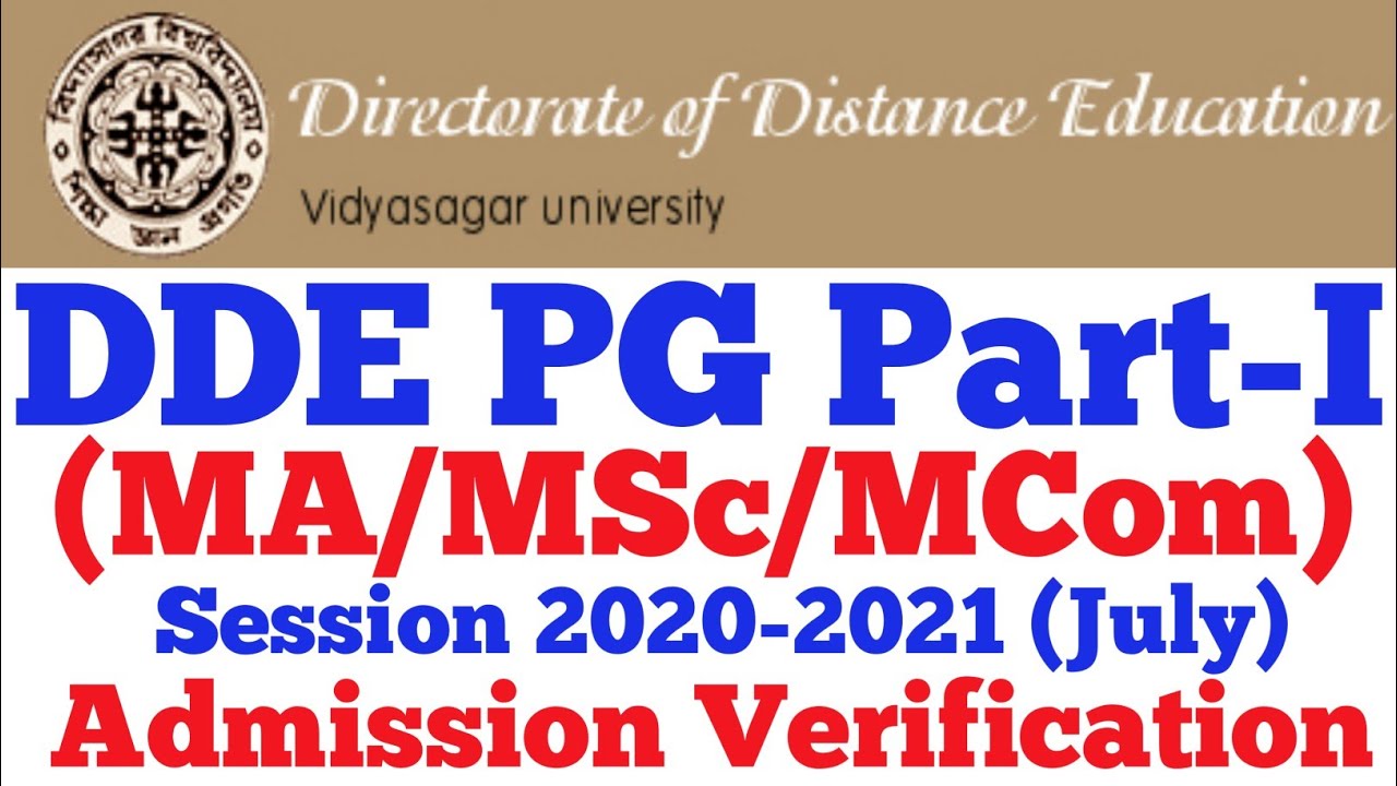 Vidyasagar University DDE PG (MA/MSc/MCom) Part-I 2020-2021 Admission Verification Last Chance