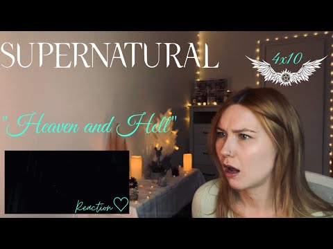 Supernatural  4x10 - "Heaven And Hell" Reaction