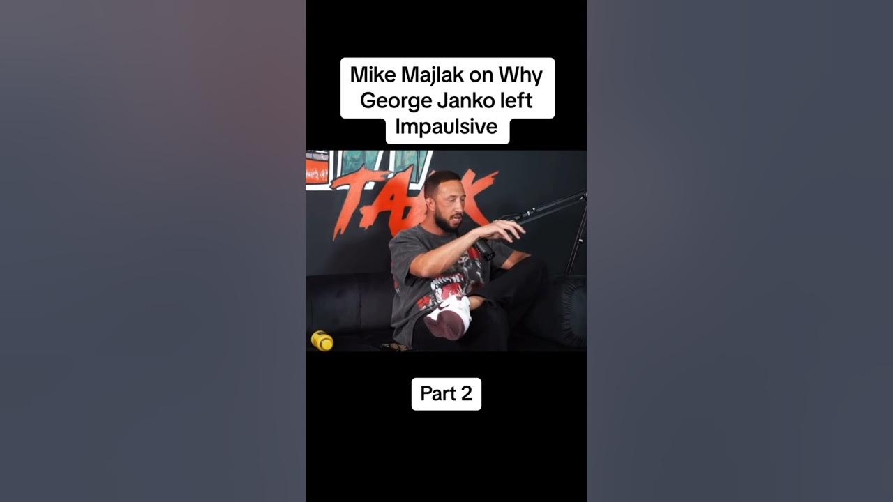 Mike Majlak on Janko leaving Impaulsive!🔥 YouTube