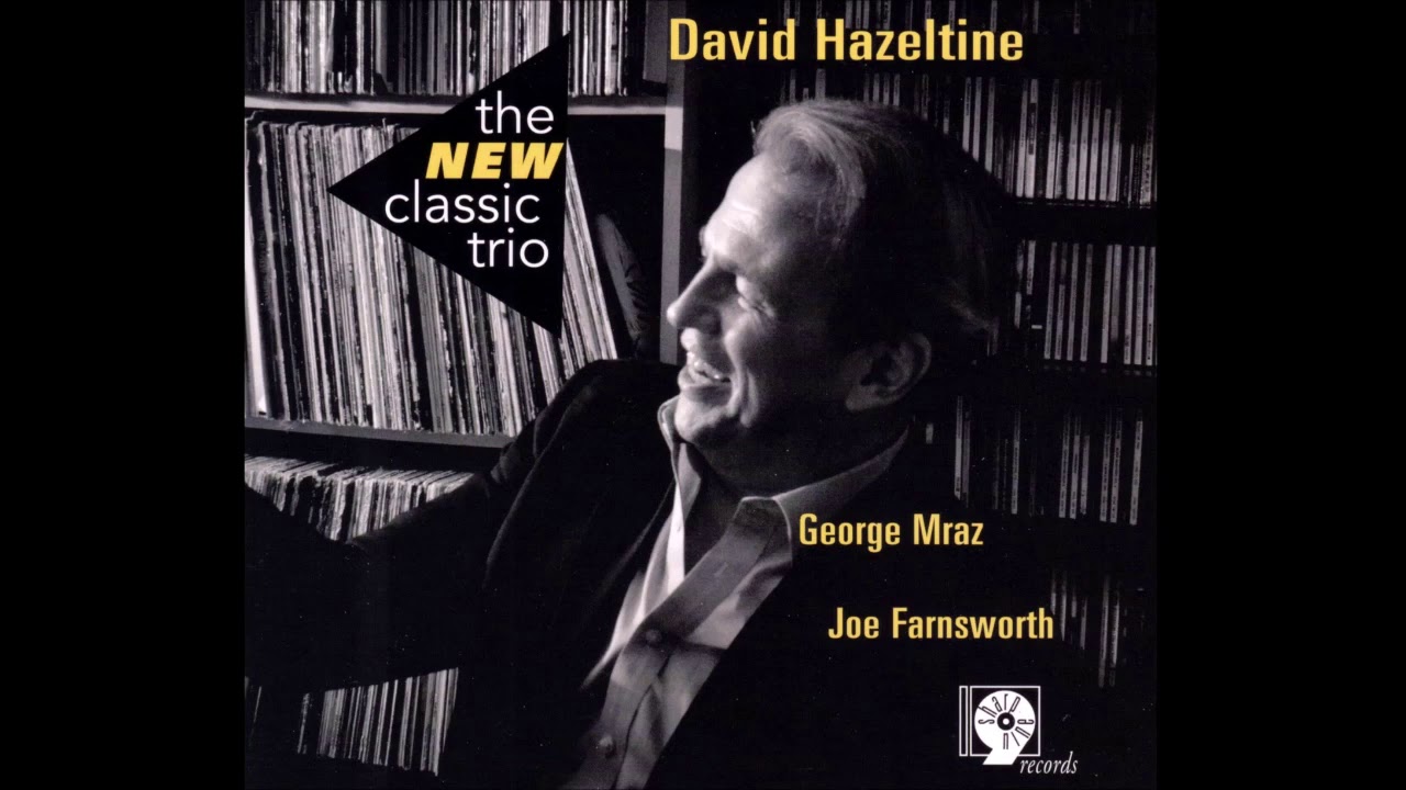 David Hazeltine Trio (George Mraz & Joe Farnsworth) - The Rebound