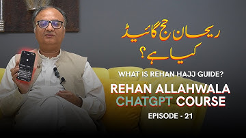 What Is Rehan Hajj Guide GPT? | Rehan Allahwala ChatGPT 2024 | EP 21