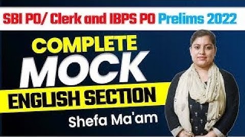 SBI PO/Clerk and IBPS PO Prelims 2022 Complete Mock English Section By Shefa Ma