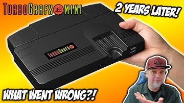 2 Years Later! What Went Wrong With The TurboGrafx-16 Mini!